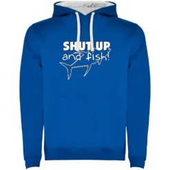 Shut Up And Fish Two-Colour Hoodie